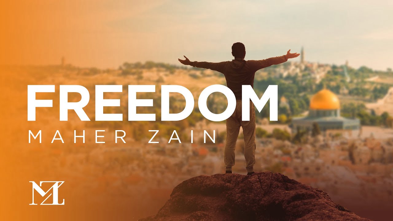 Freedom [Lyrics & Video] – Maher Zain