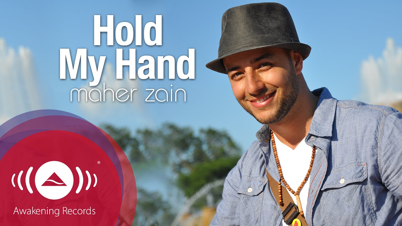 Hold My Hand [Lyrics & Video] – Maher Zain