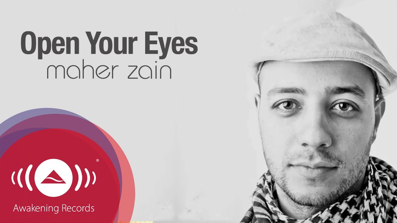 Open Your Eyes [Lyrics & Video] – Maher Zain