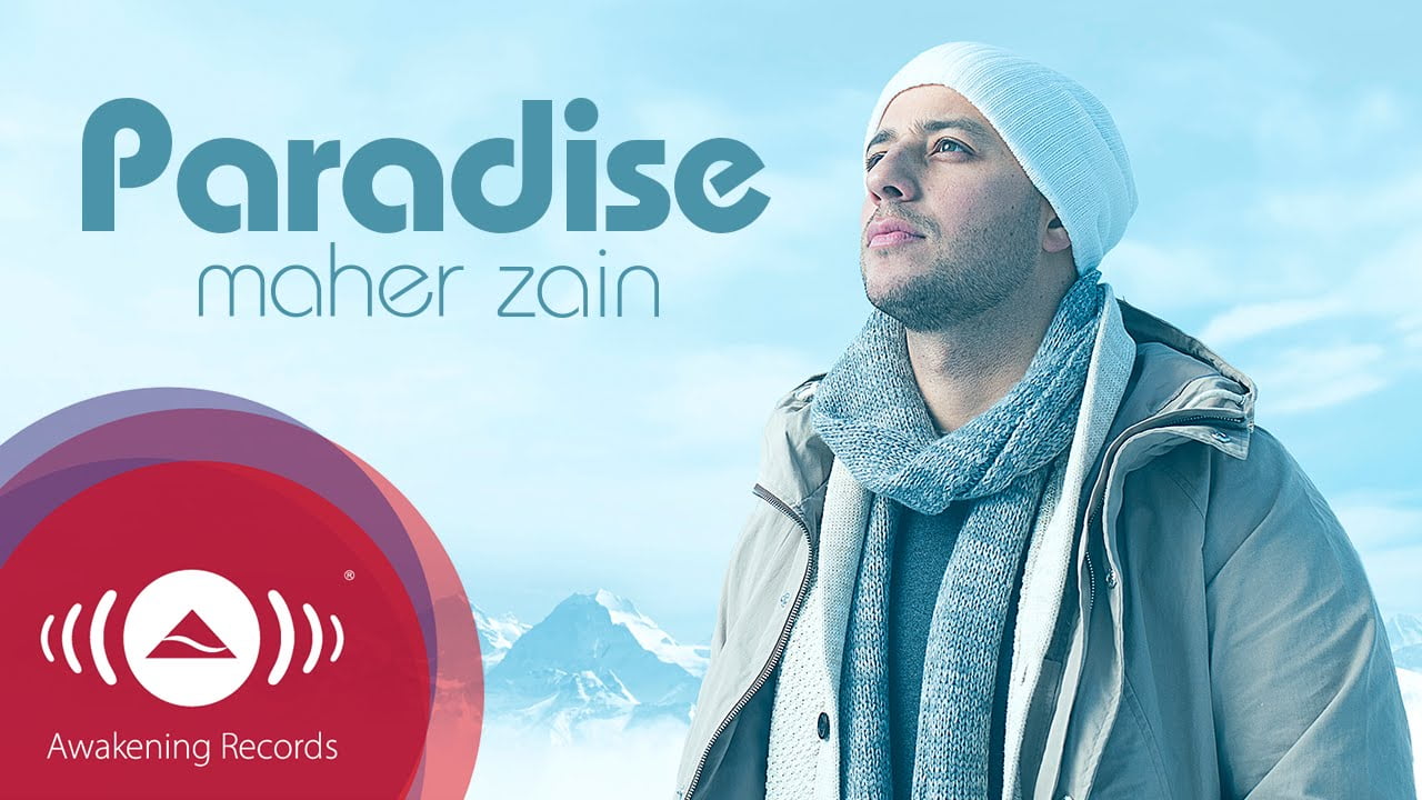 Paradise [Lyrics & Video] – Maher Zain